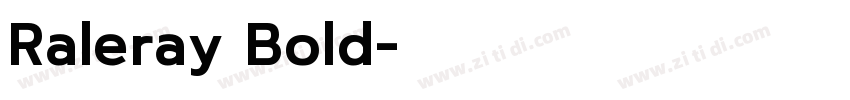 Raleray Bold字体转换